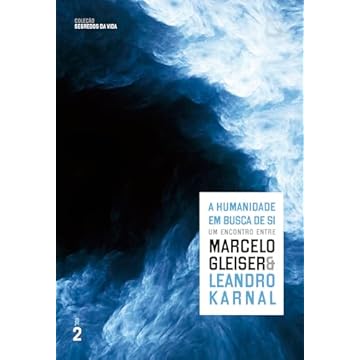 Capa do livro A humanidade em busca de si (Vol. 2 Segredos da vida): Um encontro entre Marcelo Gleiser e Leandro Karnal
