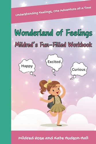 Wonderland Of Feelings: Mildred’S Fun-Filled Workbook