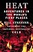 Heat: Adventures in the World's Fiery Places