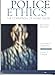 Police Ethics: The Corruption of Noble Cause