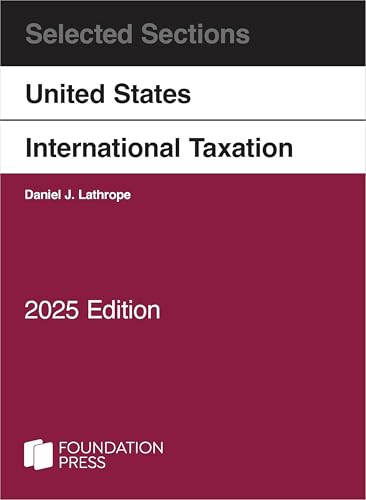 Selected Sections on United States International Taxation, 2025 (Selected Statutes)