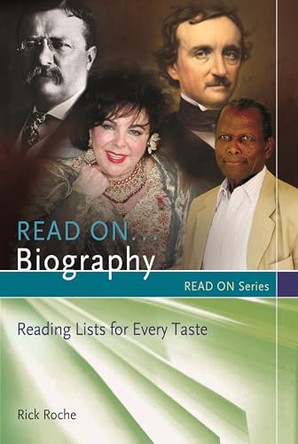Read On…Biography: Reading Lists for Every Taste (Read On Series)