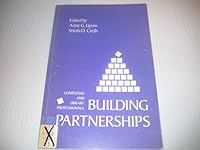 Building Partnerships: Computing and Library Professionals : The Proceedings of Library Solutions Institute Number 3 Chicago, Il. May 12-14, 1994 1882208188 Book Cover