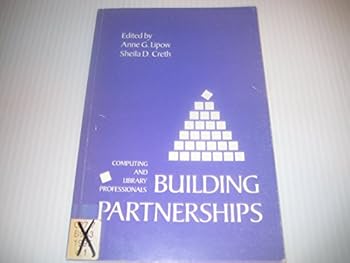 Paperback Building Partnerships: Computing and Library Professionals : The Proceedings of Library Solutions Institute Number 3 Chicago, Il. May 12-14, 1994 Book