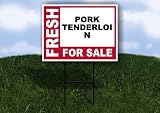 PORK TENDERLOIN Fresh For Sale Pink 1 Single Sided 18x24 in Yard Road Sign w/stand