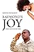 Raymonds Joy: True Love Never Dies