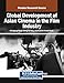 Global Development of Asian Cinema in the Film Industry (Premier Research Source)