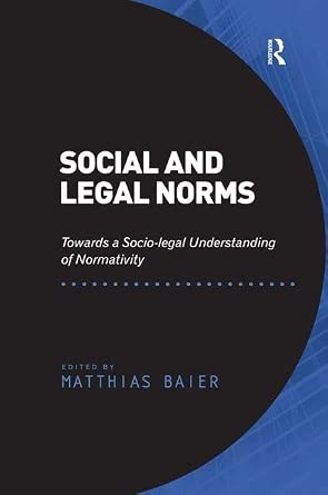 Social and Legal Norms: Towards a Socio-legal Understanding of Normativity book cover