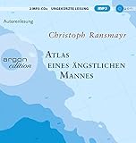 Atlas eines ängstlichen Mannes (Hörbestseller MP3-Ausgabe) - Christoph Ransmayr