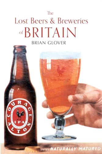 The Lost Beers & Breweries Of Britain