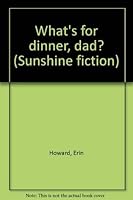 What's for dinner, dad? 0780240278 Book Cover