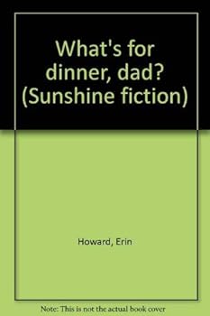 Paperback What's for dinner, dad? (Sunshine fiction) Book