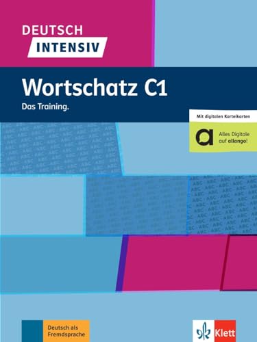 Deutsch Intensiv Wortschatz C1. Das Training. Buch: Das Training. Buch Mit Flipquiz Und Wortlisten