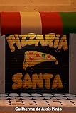 pizzeria arosa  Pizzaria Santa (Portuguese Edition)