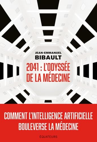 2041, L'odyssée de la médecine: Comment l'intelligence artificielle bouleverse la médecine ?