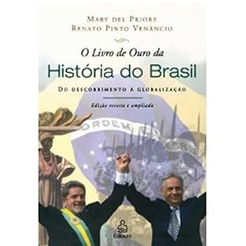 O livro de ouro da historia do Brasil (Historia)