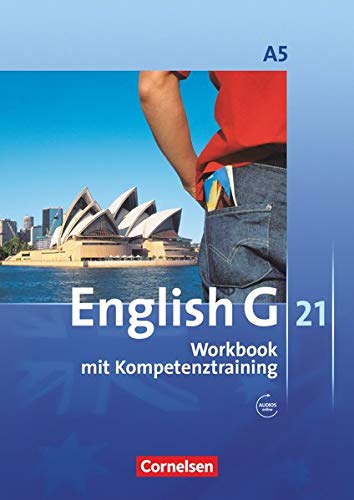 English G 21 - Ausgabe A / Band 5: 9. Schuljahr - 6-jährige Sekundarstufe I - Workbook mit Audios o English G 21 - Ausgabe A / Band 5: 9. Schuljahr - 6-jährige Sekundarstufe I - Workbook mit Audios o