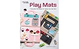 playmats  Play Mats: 7 Interactive Felt Designs for Making Your Own Story