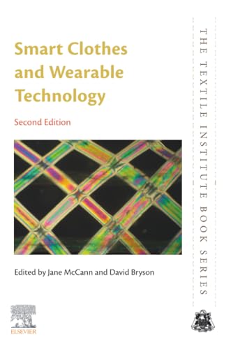 Smart Clothes and Wearable Technology (The Textile Institute Book Series)