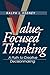 Value-Focused Thinking: A Path to Creative Decisionmaking