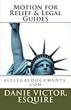 Motions for Relief & Legal Guides: File any Motion in any State and Win