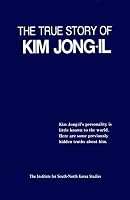 The True Story of Kim Jong-Il B001A4E3AI Book Cover