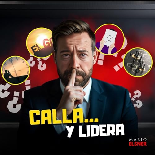 Page de couverture de T3 E#075.-Los 4 SILENCIOS del LÍDER: cuando hablar te quita fuerza (y callar te da impacto)