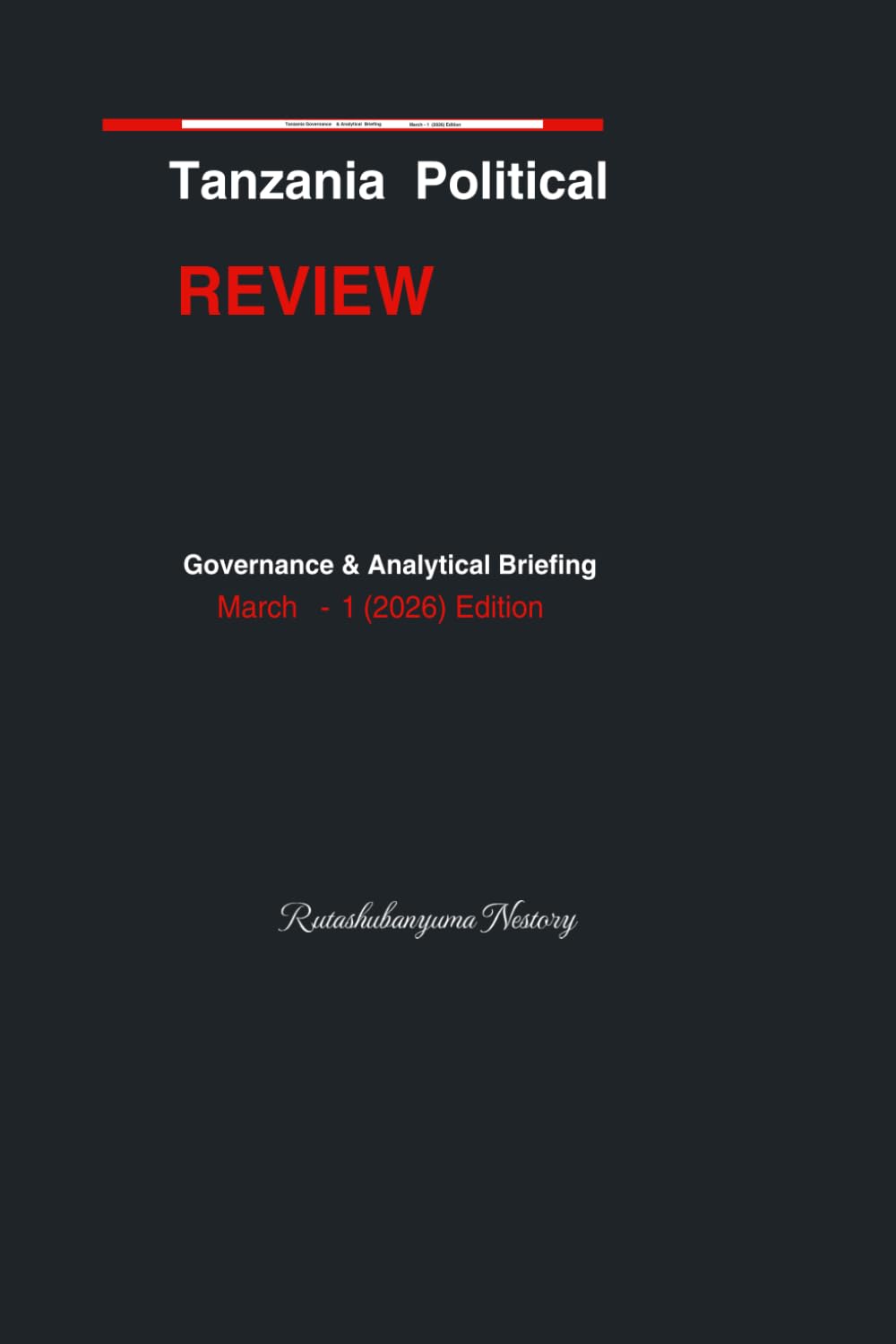 Tanzania Political Review: Governance and Analytical Briefing: 3