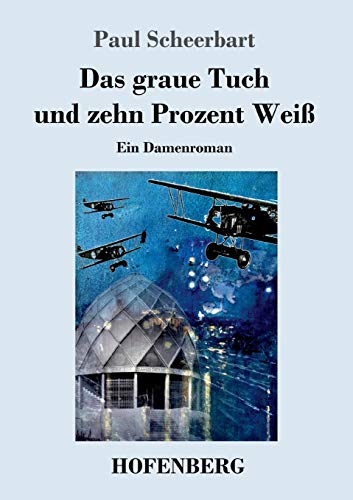 Das graue Tuch und zehn Prozent Weiß: Ein Damenroman (German Edition)