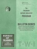 Training Within Industry: Bulletin Series