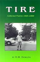 Tire: Collected Poems 1995-1999 0967493404 Book Cover