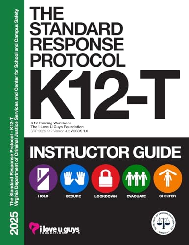 The Standard Response Protocol K12-T Instructor Guide - VCSCS: K-12 Training Workbook, SRP 2025 K12 Version 4.2 - Virginia Department of Criminal ... and Center for School and Campus Safety