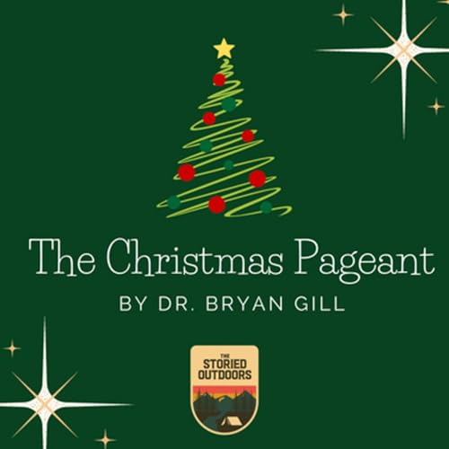 Ep 165 Christmas Story: The Christmas Pageant by Dr. Bryan Gill copertina