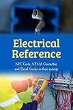 Electrical Reference: NEC Code, NEMA Connector, and Detail Guides in their entirety: NEC Code, NEMA Connector, and all Detail Guides. (English Edition)