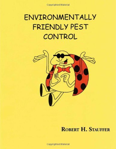 Environmentally Friendly Pest Control [Paperback] [2002] (Author) Robert H. Stauffer