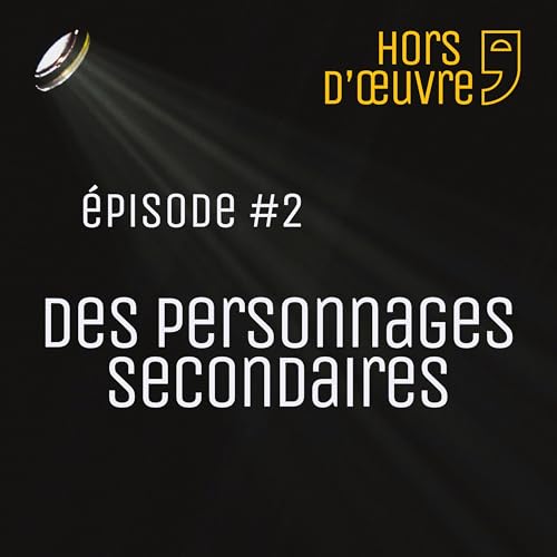 Des personnages secondaires