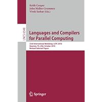 Languages and Compilers for Parallel Computing: 23rd International Workshop, LCPC 2010, Houston, TX, USA, October 7-9, 2010. Revised Selected Papers