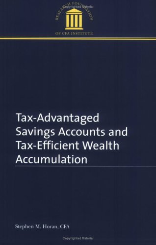 Tax-Advantaged Savings Accounts and Tax-Efficient Wealth Accumulation