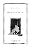 orfani ora  La casa delle orfane bianche