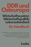 verfassung der ddr 1949 scheindemokratie  Ddr und Osteuropa: Wirtschaftssystem, Wirtschaftspolitik, Lebensstandard: Wirtschaftssystem, Wirtschaftspolitik, Lebensstandard. Ein Handbuch