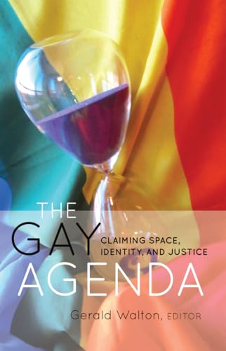 The Gay Agenda: Claiming Space, Identity, and Justice (Counterpoints)