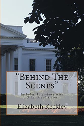 Behind The Scenes: Thirty Years A Slave, And Four Years In The White House