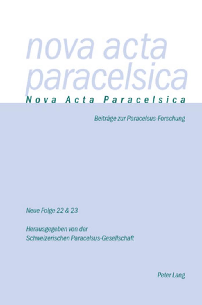 Nova Acta Paracelsica: Doppelnummer 22/23 (2008/2009) (Nova Acta Paracelsica: Beiträge zur Paracelsus-Forschung, Band 22)