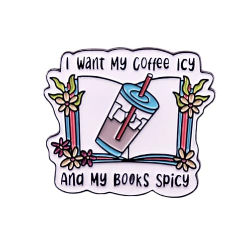 Image of Funny Quotes Pin - I Want My Coffee, Icy Books Spicy - Enamel Pin Badge for Jacket, Clothing, Bookbag, Hat, DIY Accessory Decoration, Jewelry Gift