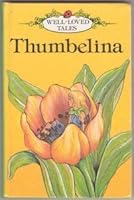 Thumbelina - Well Loved Tales (Series 606D, Grade 1, Ladybird) B00234DANU Book Cover