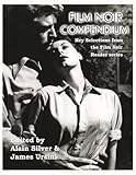 Film Noir Compendium: Key Selections from the Film Noir Reader Series (Limelight)