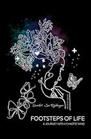 Footsteps of Life: A Journey into a Chaotic Mind 1962072088 Book Cover