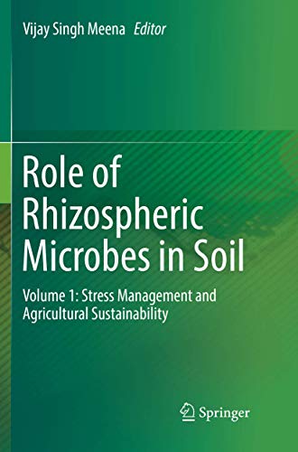 Role of Rhizospheric Microbes in Soil: Volume 1: Stress Management and Agricultural Sustainability