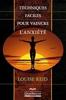 Techniques faciles pour vaincre l'anxiété 2764008570 Book Cover