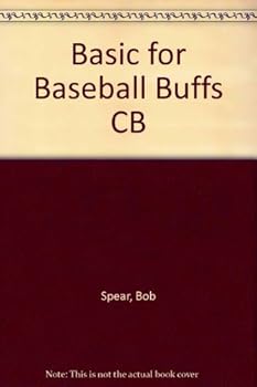 Paperback Basic for Baseball Buffs: An Introduction to Programming in Basic--Especially for Baseball Fans Book